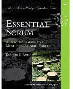 Essential Scrum: A Practical Guide to the Most Popular Agile Process [Repost]