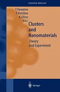Clusters and Nanomaterials: Theory and Experiment