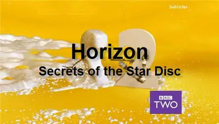 BBC Horizon – Secrets of the Star Disc