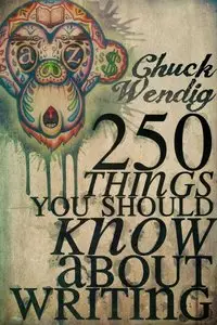 250 Things You Should Know About Writing (repost)