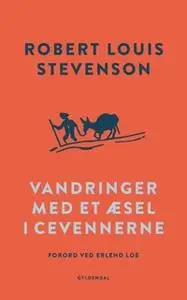 «Vandringer med et æsel i Cevennerne» by Robert Louis Stevenson