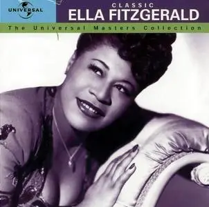 Ella Fitzgerald - Classic: The Universal Masters Collection [Recorded 1945-1955] (2000)