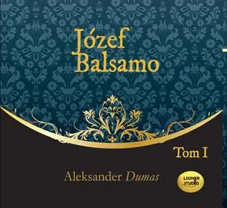 «Józef Balsamo. Tom 1» by Aleksander Dumas