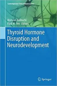 Thyroid Hormone Disruption and Neurodevelopment (Repost)
