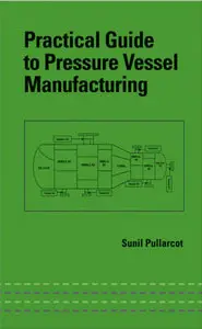 Practical Guide to Pressure Vessel Manufacturing