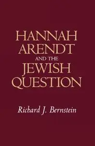 Hannah Arendt and the Jewish Question