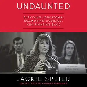 Undaunted: Surviving Jonestown, Summoning Courage, and Fighting Back [Audiobook]