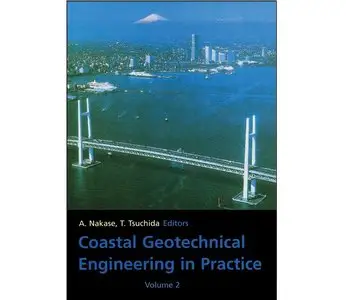 Coastal Geotechnical Engineering in Practice, Volume 2: Proceedings of the International Symposium IS-Yokohama 2000 (repost)