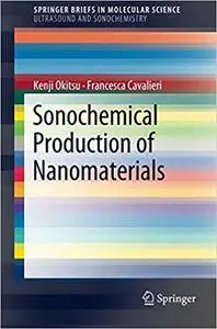 Sonochemical Production of Nanomaterials