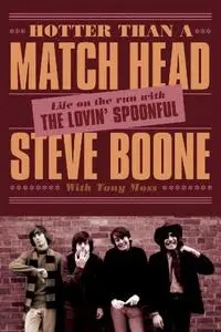 Hotter Than a Match Head: Life on the Run with The Lovin’ Spoonful