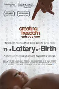 Creating Freedom: The Lottery of Birth (2013)