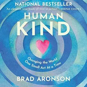 HumanKind: Changing the World One Small Act at a Time [Audiobook]