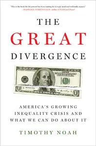 The Great Divergence: America's Growing Inequality Crisis and What We Can Do about It (repost)