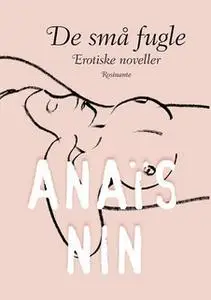 «De små fugle» by Anaïs Nin