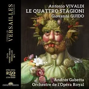 Andrés Gabetta, Orchestre de l'Opéra Royal - Antonio Vivaldi, Giovanni Guido: Le quattro stagioni (2021)