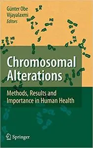 Chromosomal Alterations: Methods, Results and Importance in Human Health