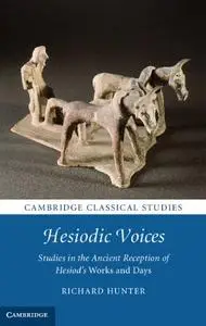 Hesiodic Voices: Studies in the Ancient Reception of Hesiod's Works and Days (Repost)