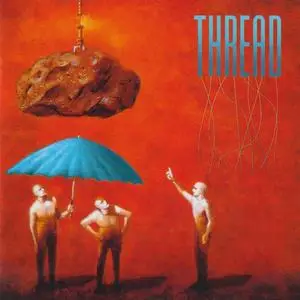 Thread - Thread (1995) {2023, Limited Edition, Remastered}