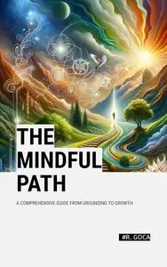R. GOCA - The Mindful Path