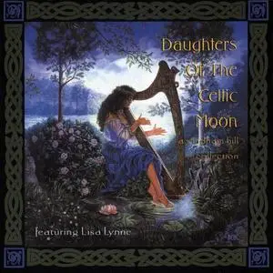 Lisa Lynne - Daughters Of The Celtic Moon (1998)