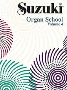 Suzuki Organ School, Vol 4: Organ Book
