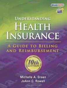 Understanding Health Insurance: A Guide to Billing and Reimbursement (10th edition) [Repost]