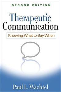 Therapeutic Communication: Knowing What to Say When