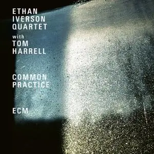 Ethan Iverson Quartet - Common Practice (Live At The Village Vanguard - 2017) (2019) [Official Digital Download 24/96]