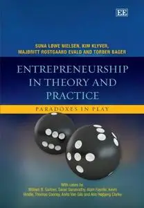 Entrepreneurship in Theory and Practice: Paradoxes in Play