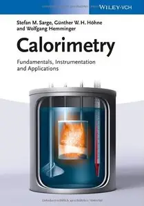 Calorimetry: Fundamentals, Instrumentation and Applications (repost)