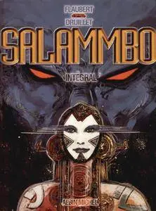 Salammbo - Integral, De Philippe Druillet y Gustave Flaubert