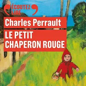 Charles Perrault, "Le Petit Chaperon rouge"