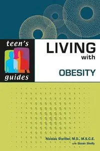 Living with Obesity (Teen's Guides) (repost)