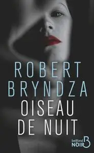 Robert Bryndza - Oiseau de nuit