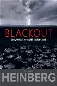 Blackout: Coal, Climate and the Last Energy Crisis