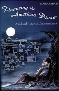 Financing the American Dream: a Cultural History of Consumer Credit