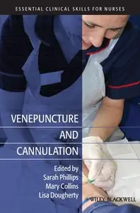 Venepuncture and Cannulation (Essential Clinical Skills for Nurses)