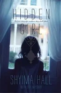 Hidden Girl: The True Story of a Modern-Day Child Slave (Repost)