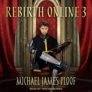 «Rebirth Online 3» by Michael James Ploof