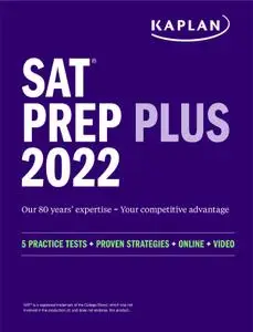 SAT Prep Plus 2022: 5 Practice Tests + Proven Strategies + Online + Video (Kaplan Test Prep)