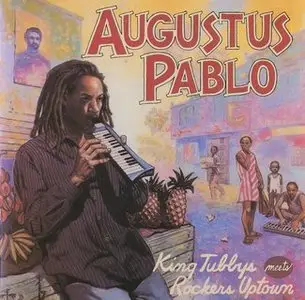 Augustus Pablo - King Tubbys Meets Rockers Uptown (1976)