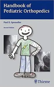 Handbook of Pediatric Orthopedics (2nd Edition)