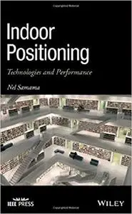 Indoor Positioning: Technologies and Performance