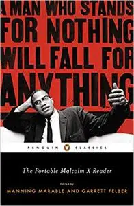 The Portable Malcolm X Reader: A Man Who Stands for Nothing Will Fall for Anything (Repost)