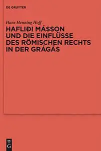 Haflioi Masson Und Die Einflusse Des Romischen Rechts in Der Gragas