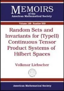Random sets and invariants for (type II) continuous tensor product systems of Hilbert spaces