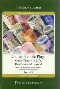 Games People Play: Game Theory in Life, Business, and Beyond [Repost]
