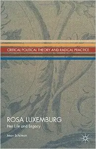 Rosa Luxemburg: Her Life and Legacy (repost)