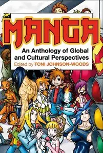 Manga: An Anthology of Global and Cultural Perspectives