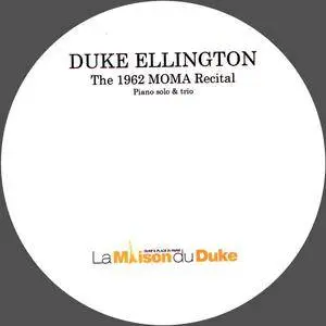 Duke Ellington - The 1962 MOMA Recital - Piano Solo & Trio (2010) {La Maison du Duke MDD 001}